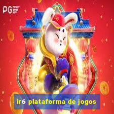 ir6 plataforma de jogos